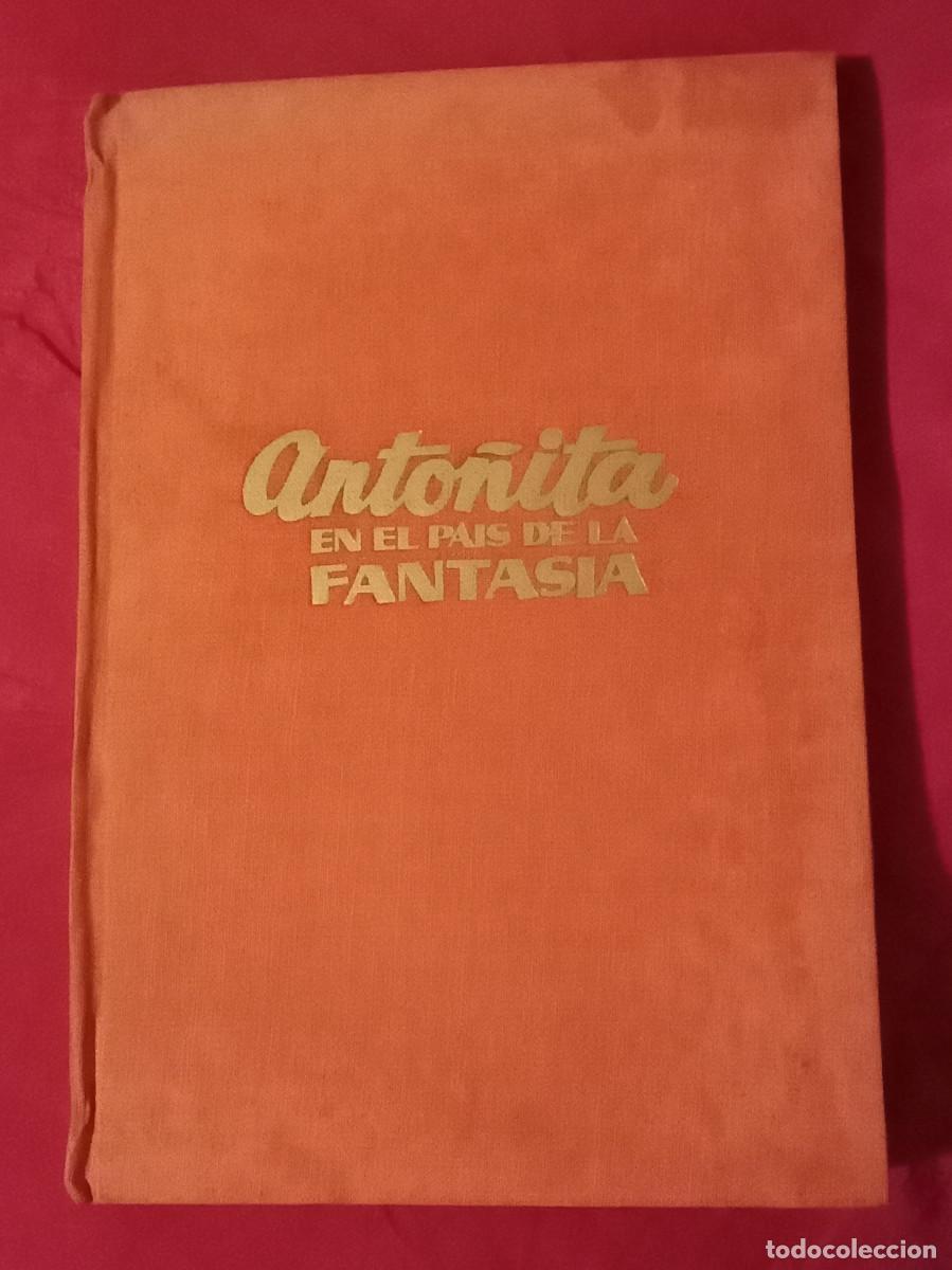 Libros de segunda mano: Anto&ntilde;ita en el Pa&iacute;s de la Fantas&iacute;a - Borita Casas - Edit. Gilsa, S.A. Ediciones. 1952 - 1&ordf; Edici&oacute;n.