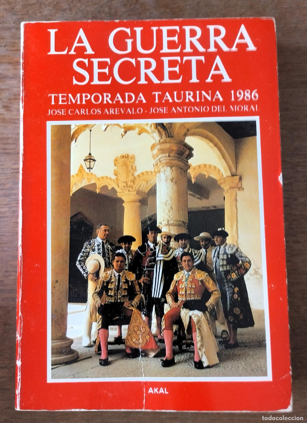 Libros de segunda mano: La guerra secreta, Temporada taurina 1986, AKAL, 1986,