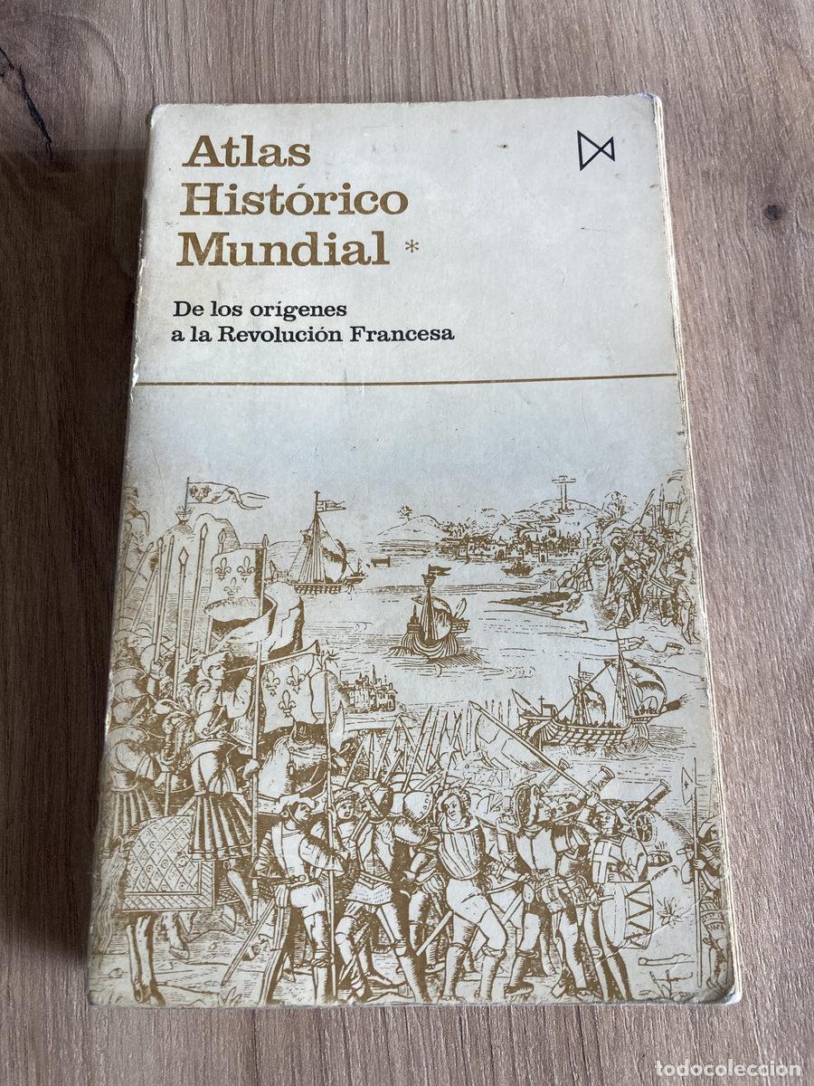 Second hand books: Atlas hist&oacute;rico mundial De los or&iacute;genes a la Revoluci&oacute;n Francesa
