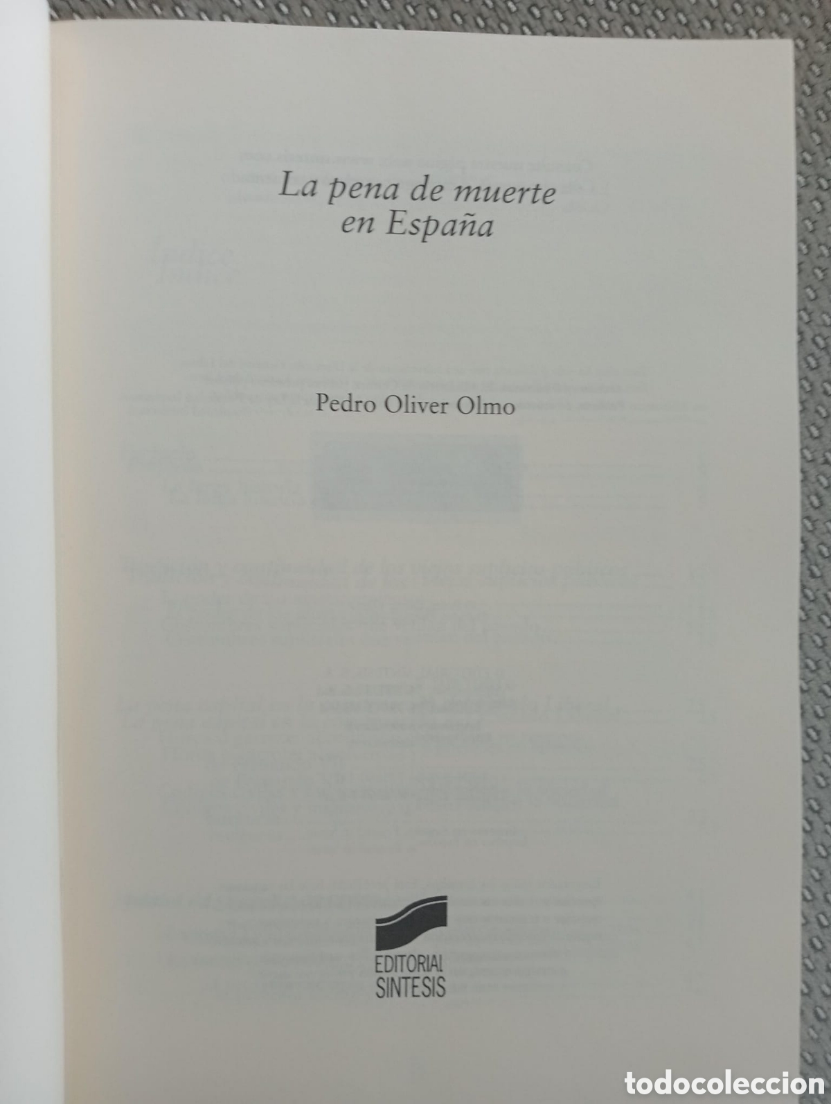 Libros de segunda mano: Pedro Oliver Olmo - La pena de muerte en Espa&ntilde;a - S&iacute;ntesis - Foto 3