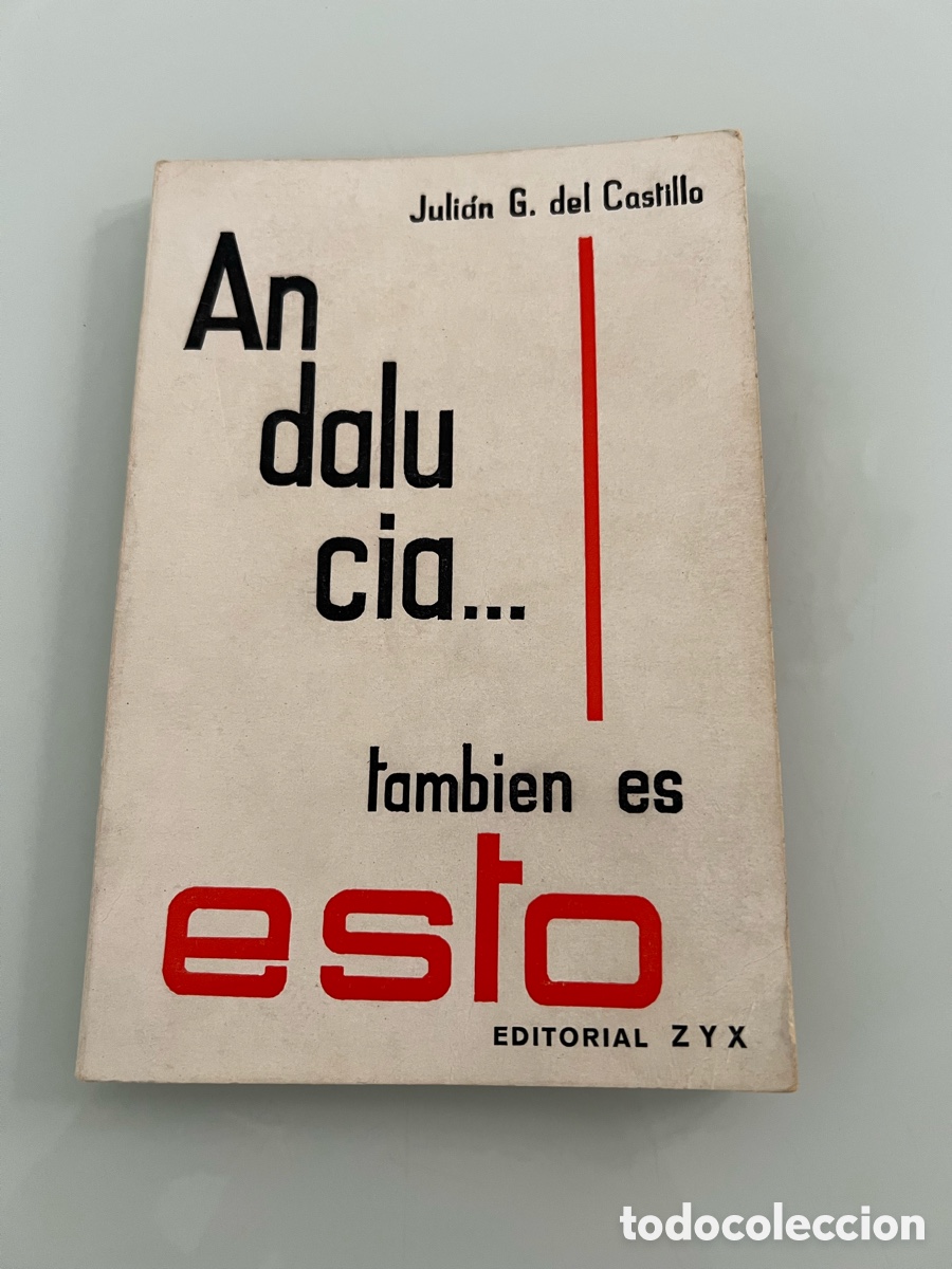Libros de segunda mano: Andaluc&iacute;a&hellip; tambi&eacute;n es esto m. Juli&aacute;n G. Del Castillo. Editorial Z y X. 1966