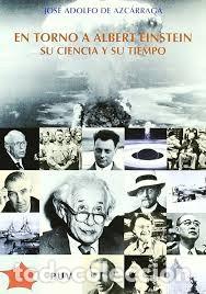 Libros de segunda mano: En torno a Albert Einstein. Su ciencia y su tiempo. Azc&aacute;rraga, Jos&eacute; Adolfo PUV 2006 1.&ordf; Ed.