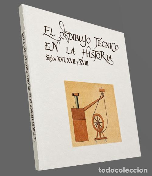 Libros de segunda mano: M513 - EL DIBUJO TECNICO EN LA HISTORIA [S. XVI XVII Y XVIII}. JUNTA DE CASTILLA Y LEON 1990.