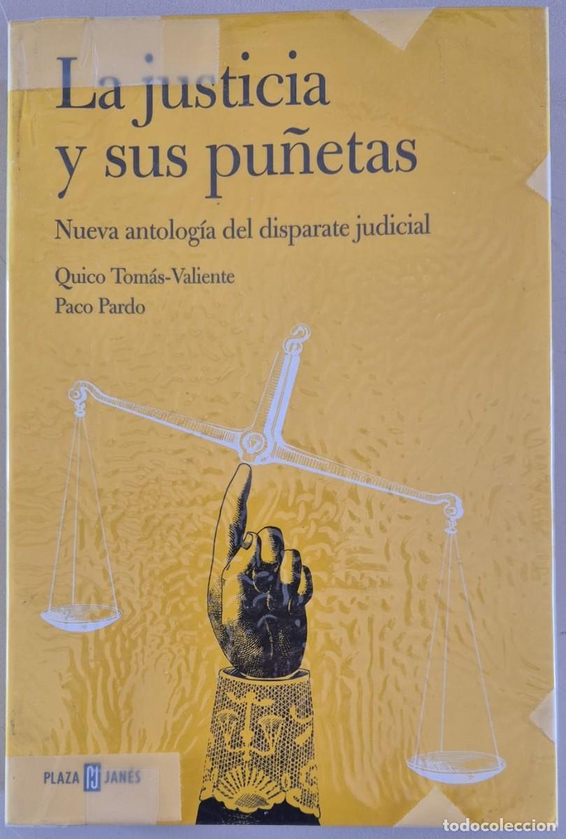 Libros de segunda mano: La justicia y sus pu&ntilde;etas. Nueva antolog&iacute;a del disparate judicial