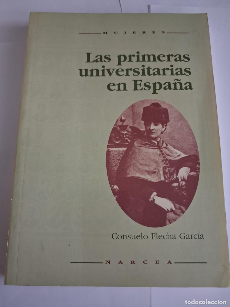 Libros de segunda mano: Las primeras universitarias en Espa&ntilde;a. Consuelo Flecha Garc&iacute;a. Edic.: Narcea.
