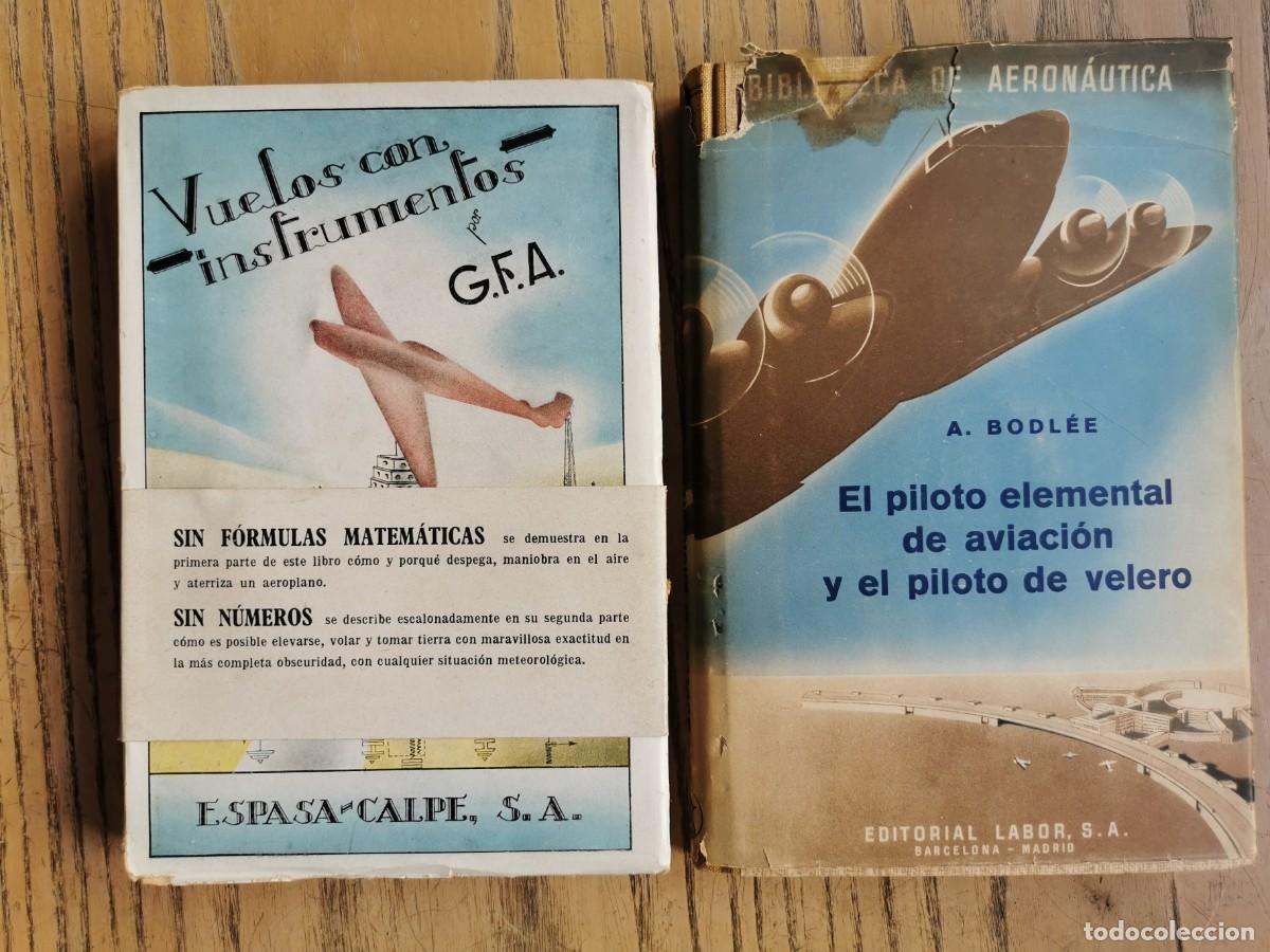 Libros de segunda mano: Dos libros sobre aviaci&oacute;n: El piloto elemental y Vuelos con instrumentos. Labor y Espasa.