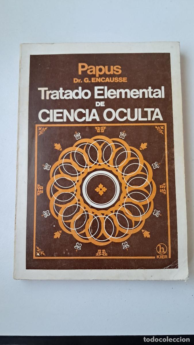 Libros de segunda mano: Tratado elemental de ciencia oculta (Papus dr. G. Encausse) - Editorial Kier