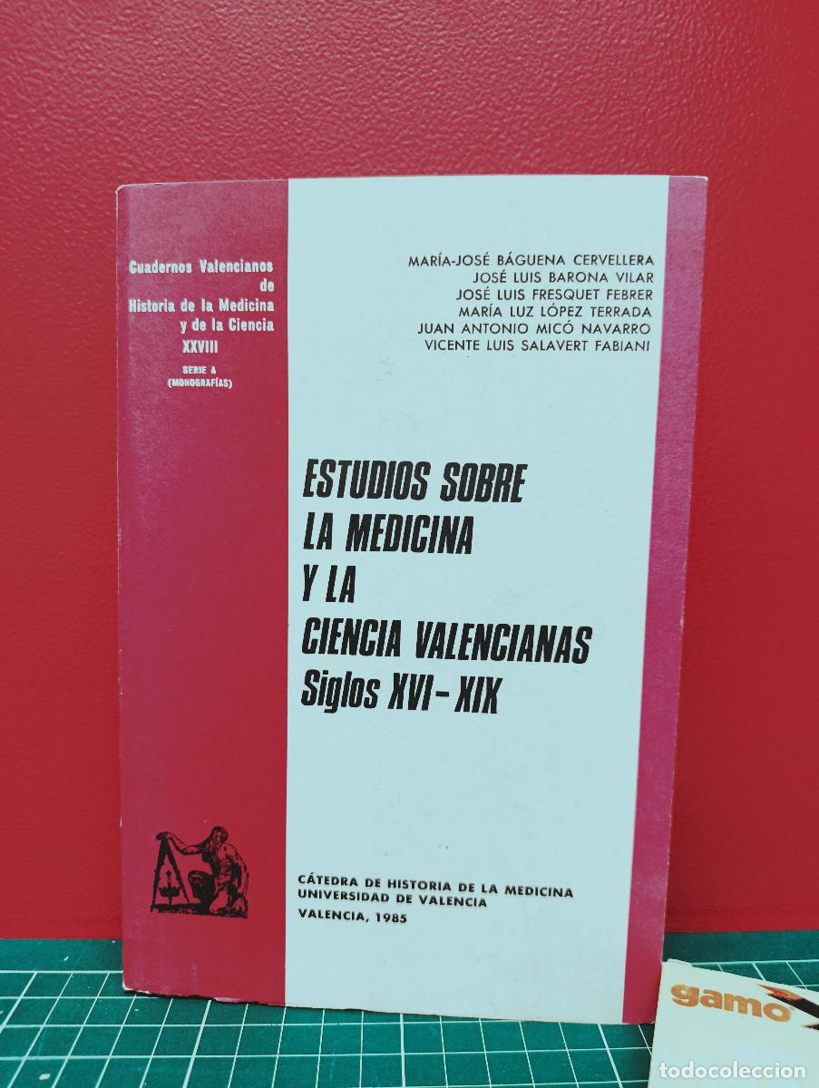 Libros de segunda mano: Estudios sobre la medicina y la ciencia valencianas. Siglos XVI-XIX