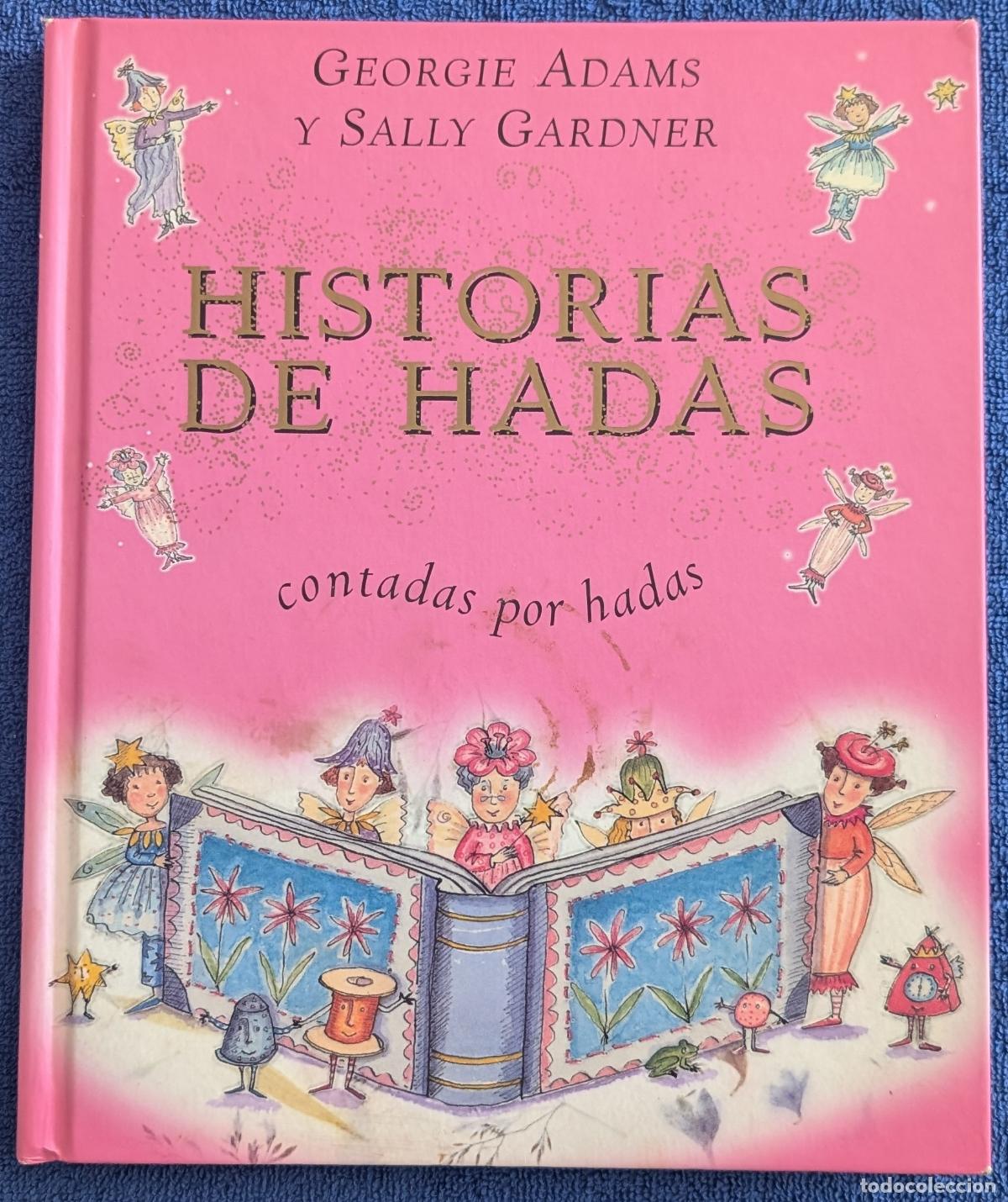 Libros de segunda mano: Historias de hadas contadas por hadas - Georgie Adams - Sally Gardner - Serres (2002)