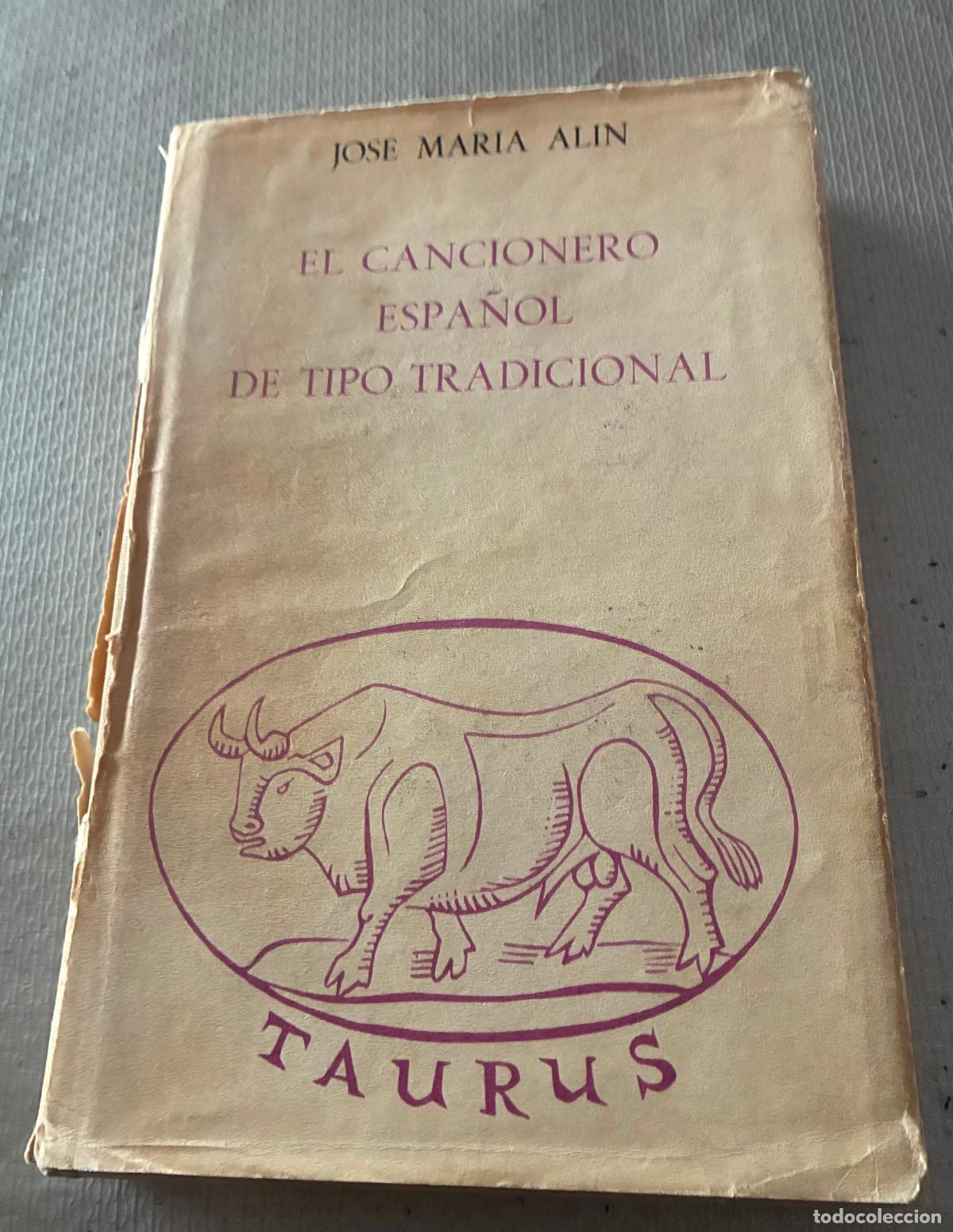 Libros de segunda mano: EL CANCIONEEO ESPA&Ntilde;OL DE TIPO TRADICIONAL Jos&eacute; Mar&iacute;a alin