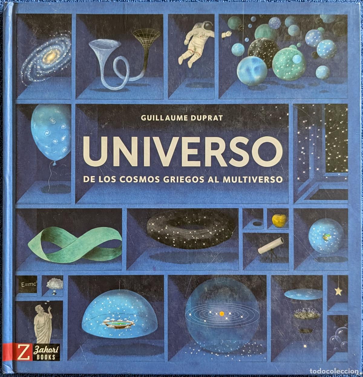 Libros de segunda mano: Universo - De los cosmos griegos al multiverso - Guillaume Duprat - Zahor&iacute; Ideas (2018)