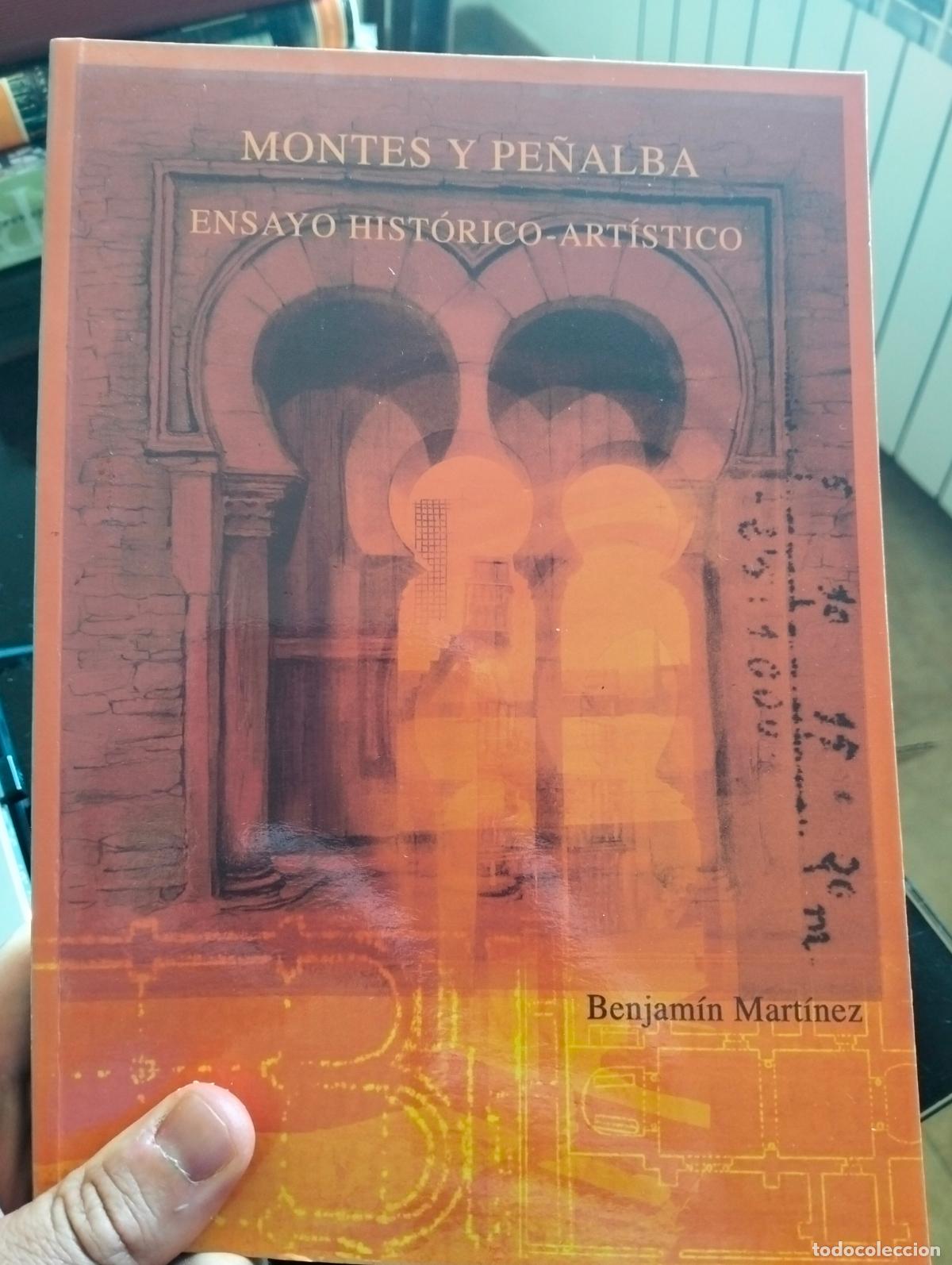Libros de segunda mano: Etnografia. Geografia. Montes y Pe&ntilde;alba, Ensayo Historico Artistico, Benjamin Martinez, 2004 L55