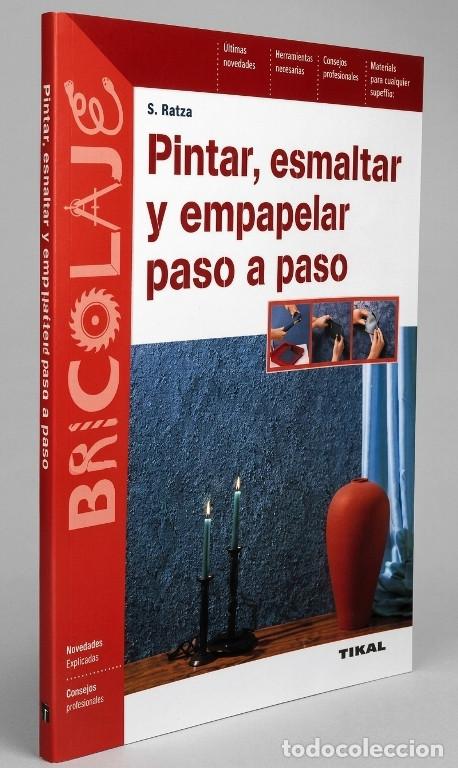Libri di seconda mano: PINTAR. ESMALTAR. EMPAPELAR. PASO A PASO.