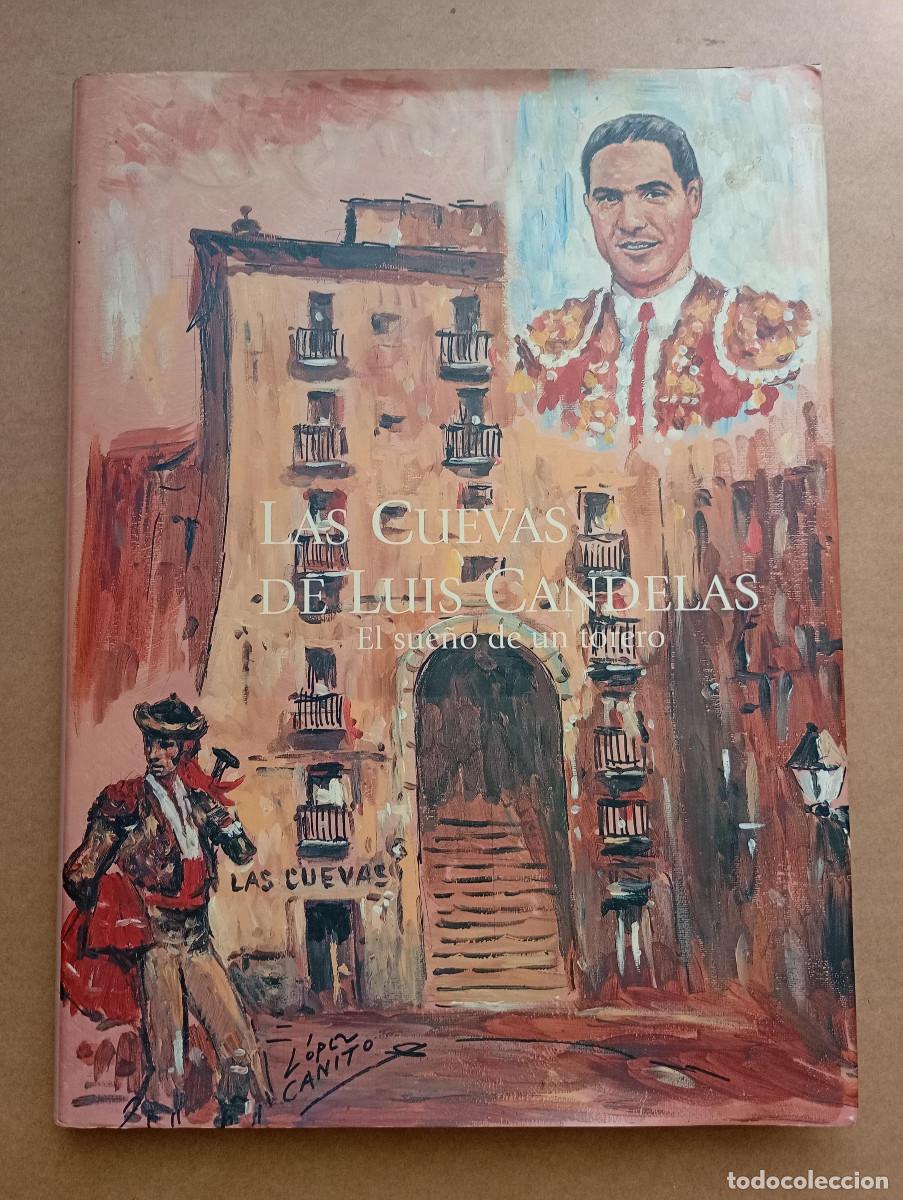Libros de segunda mano: Las Cuevas de Luis Candelas / El sue&ntilde;o de un torero / F&eacute;lix Colomo & DucoMadrid