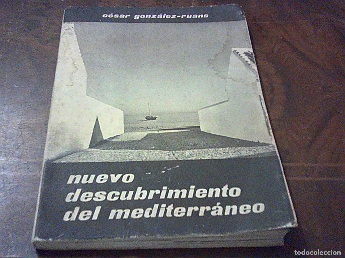 Libros de segunda mano: Nuevo descubrimiento del Mediterr&aacute;neo. C&eacute;sar Gonz&aacute;lez-Ruano. Afrodisio Aguado Ed. 1&ordf; Reimp. 1960