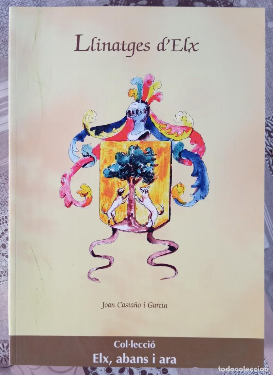 Libros de segunda mano: LLINATGES D' ELX - JOAN CASTA&Ntilde;O