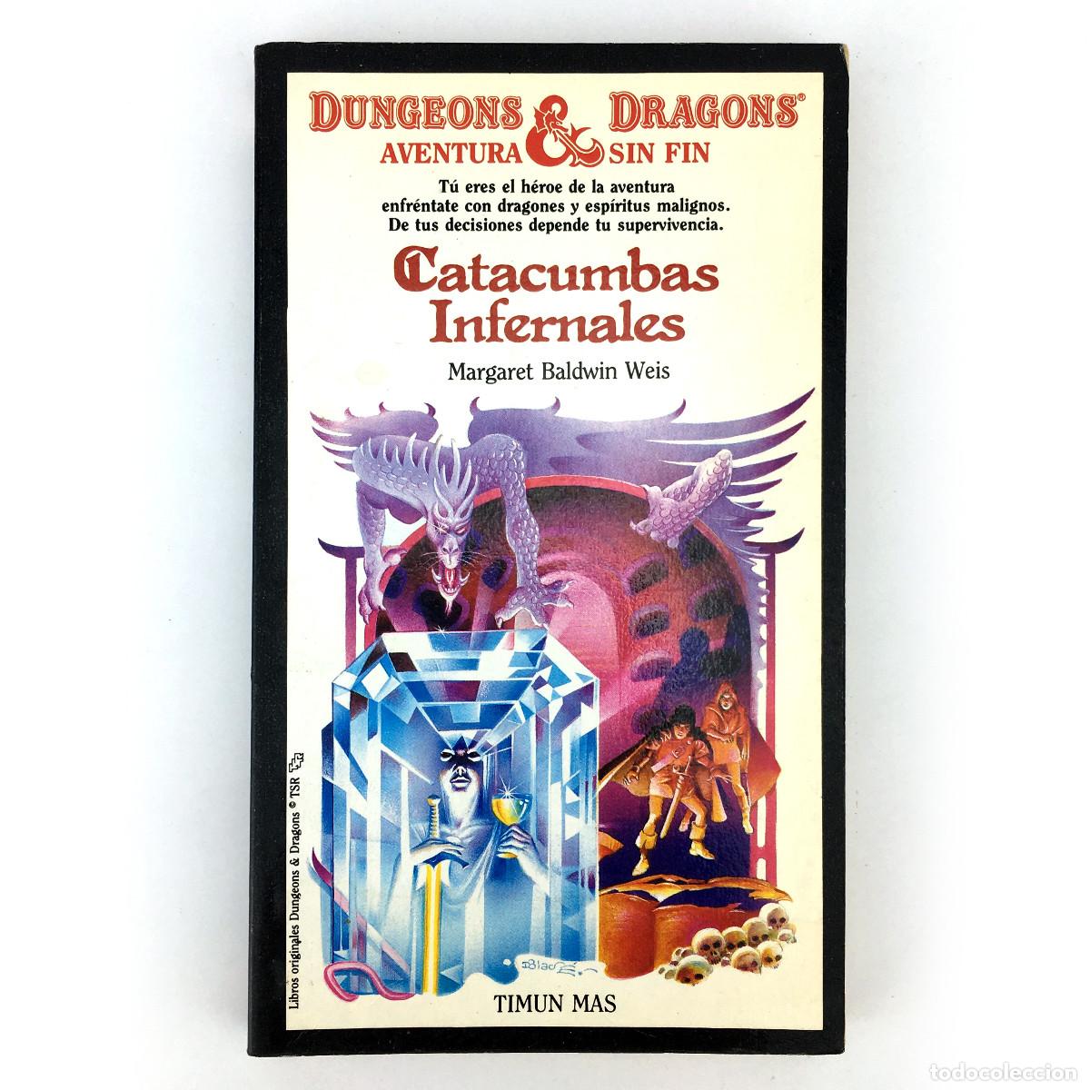 Libros de segunda mano: MARGARET BALDWIN WEIS - CATACUMBAS INFERNALES DUNGEONS & DRAGONS ELIGE TU PROPIA AVENTURA SIN FIN 16