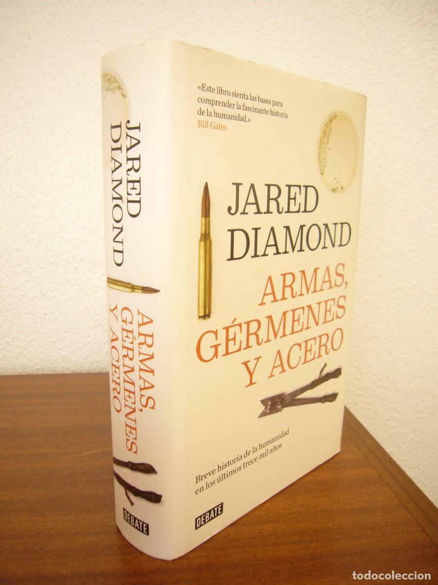 Libri di seconda mano: JARED DIAMOND: ARMAS, G&Eacute;RMENES Y ACERO (DEBATE, 2019) ED. AMPLIADA. TAPA DURA. COMO NUEVO.
