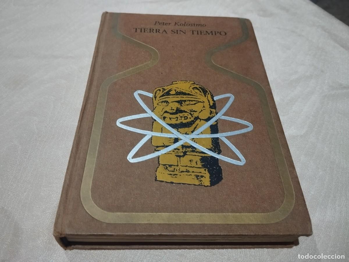 Libros de segunda mano: TIERRA SIN TIEMPO (PETER KOLOSIMO) 1970