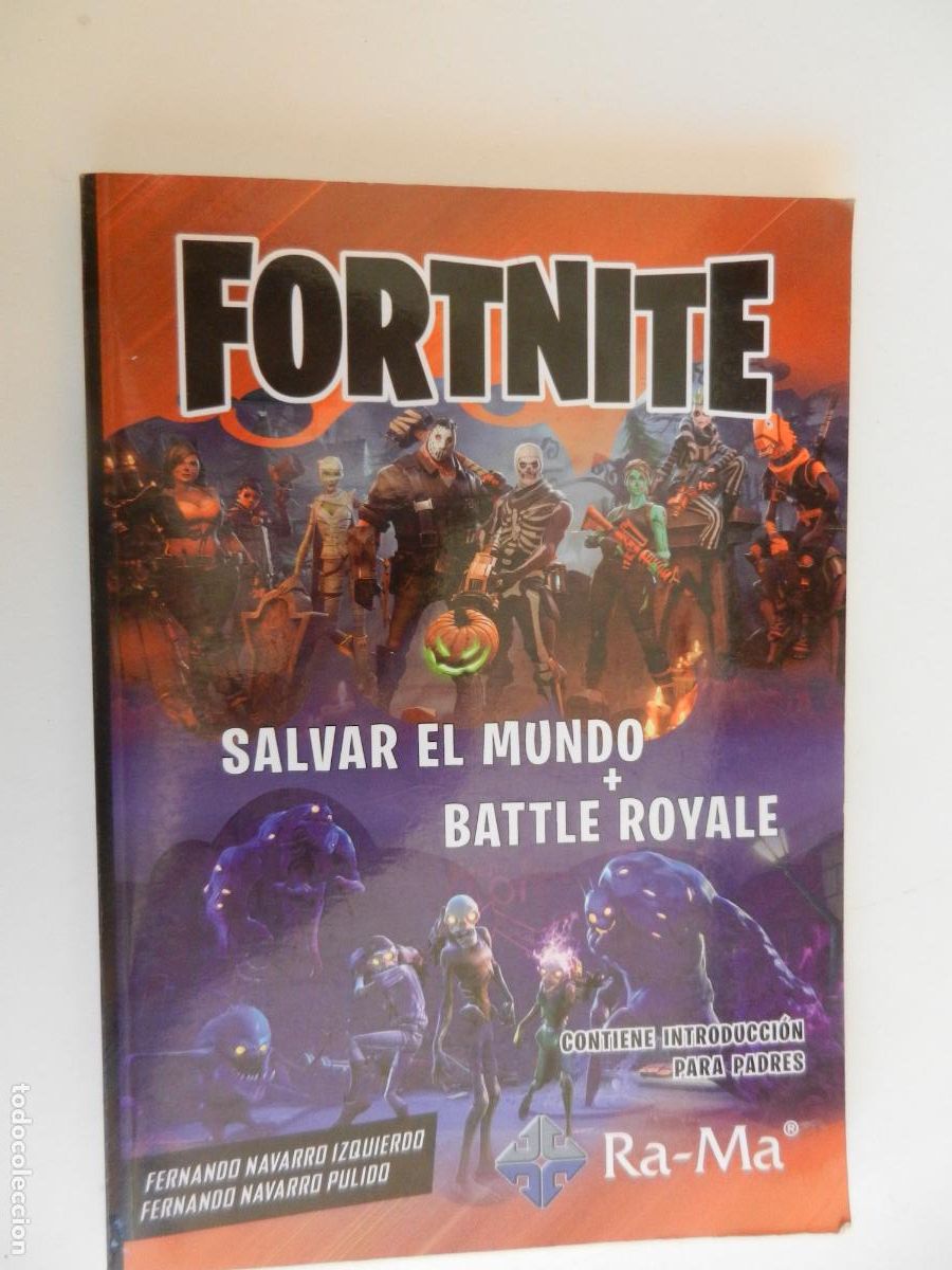 Libros de segunda mano: FORTNITE - SALVAR EL MUNDO + BATTLE ROYALES - FERNANDO NAVARRO - RA-MA 2018