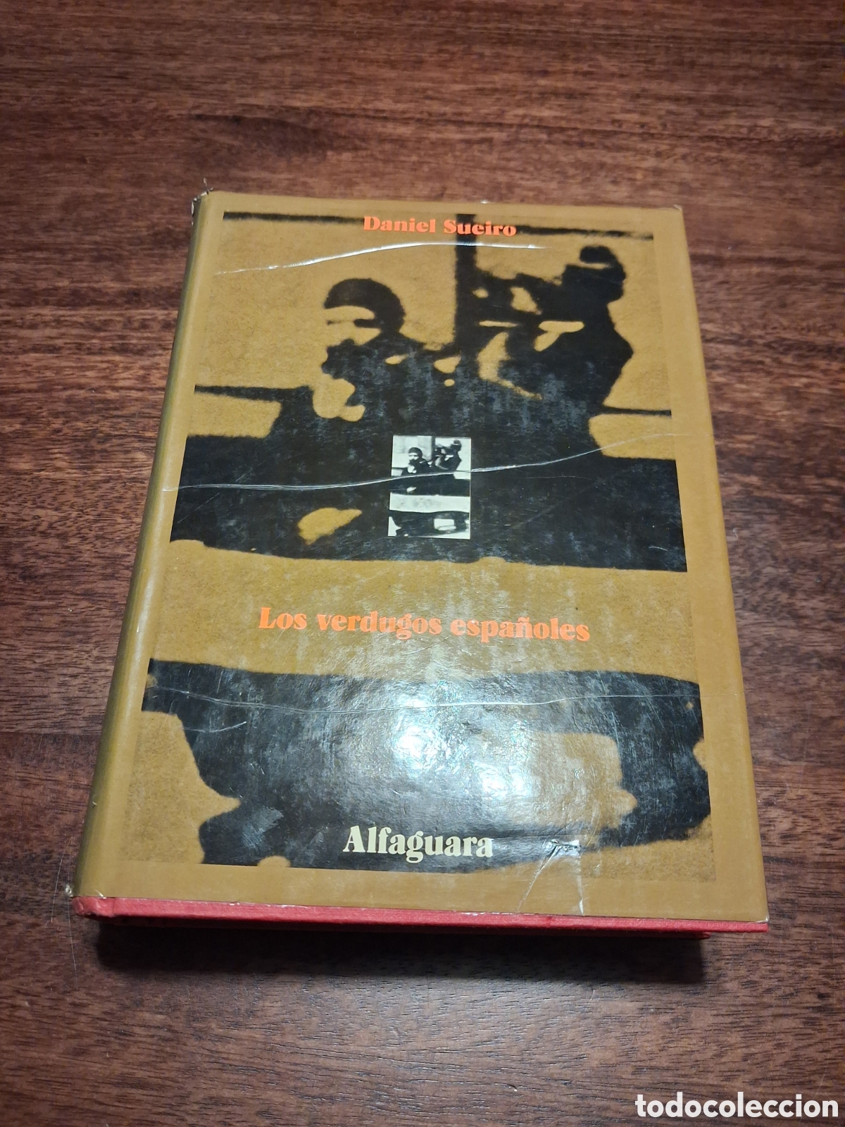 Libros de segunda mano: Los verdugos espa&ntilde;oles. Historia y actualidad del garrote vil, Daniel Sueiro