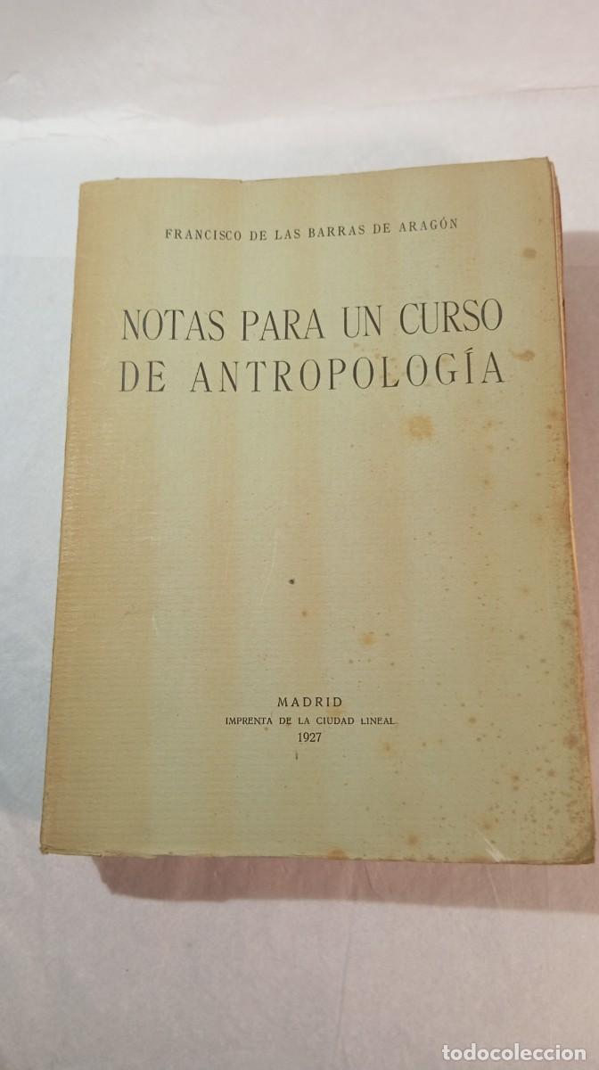 Libros de segunda mano: Notas para un curso de antropolog&iacute;a - Francisco de las Barras de Arag&oacute;n (Madrid, 1927)