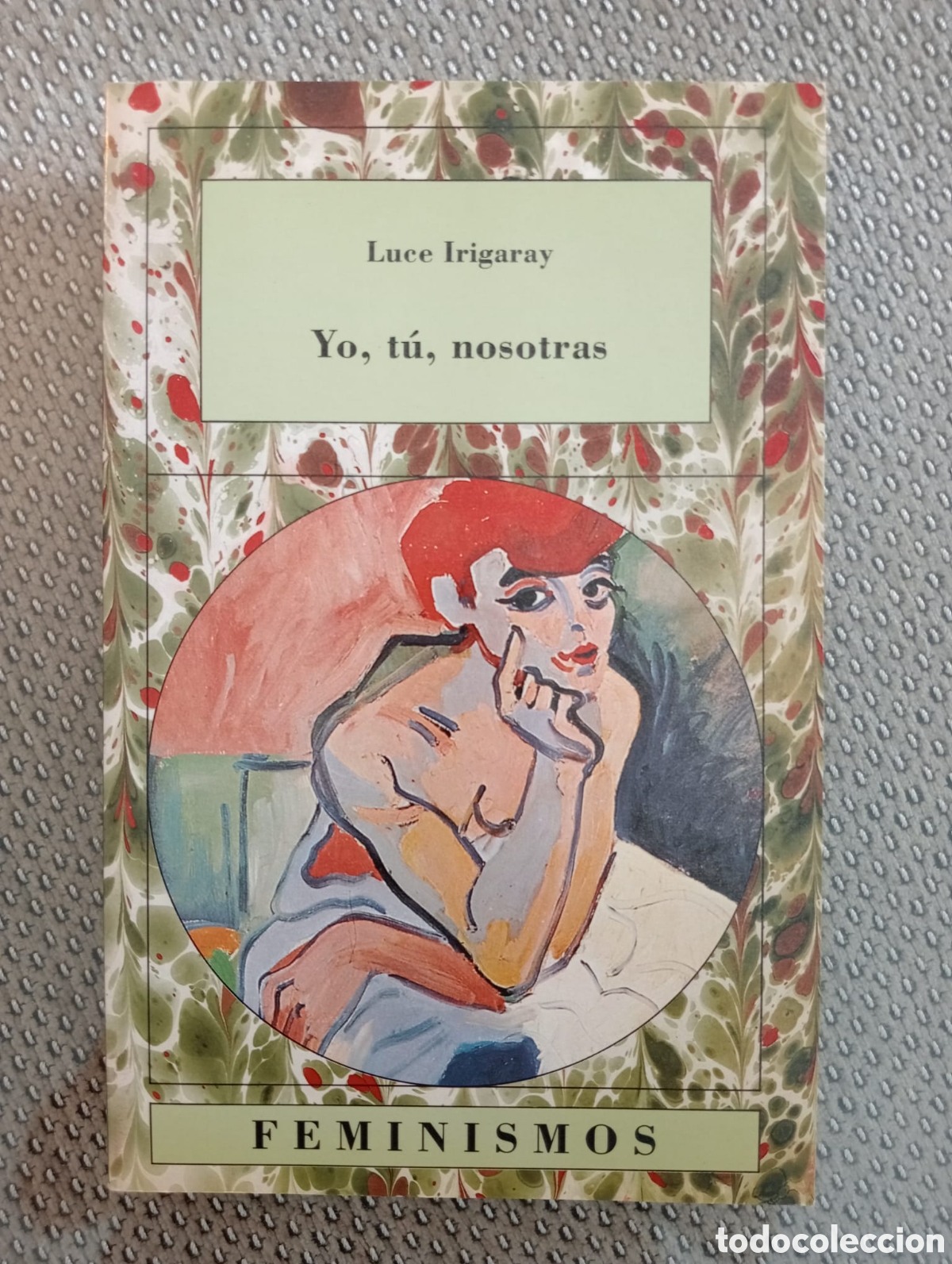 Libros de segunda mano: Yo, t&uacute;, nosotras / Luce Irigaray / C&aacute;tedra Feminismos