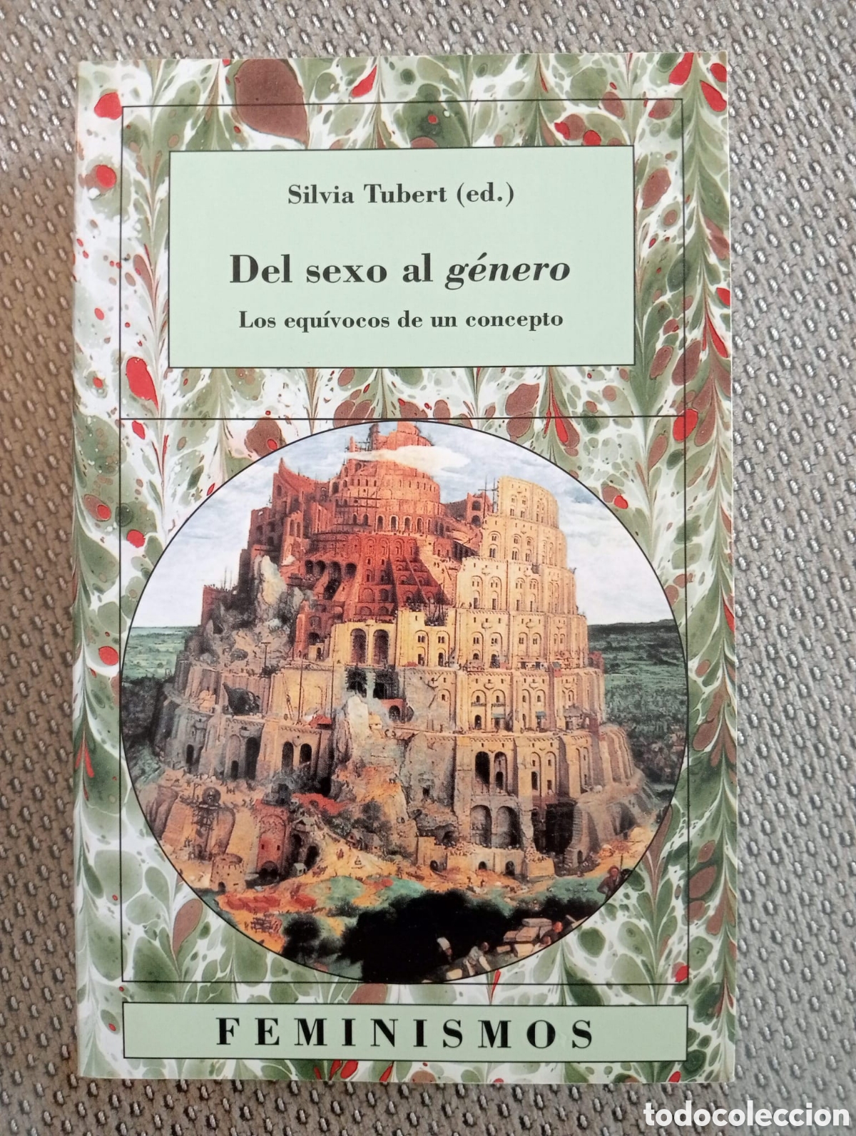 Libros de segunda mano: Del sexo al g&eacute;nero. Los equ&iacute;vocos de un concepto / Silvia Turbert, ed. C&aacute;tedra Feminismos.