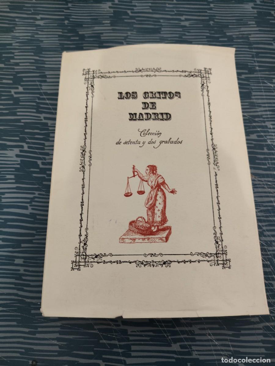 Libros de segunda mano: LOS GRITOS DE MADRID, COLECCI&Oacute;N DE SETENTA Y DOS GRABADOS,1982, INTONSO,VER FOTOS.