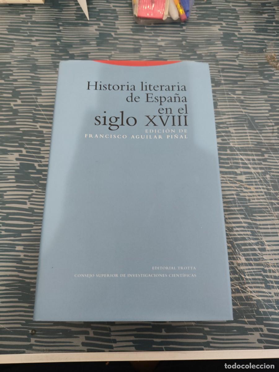 Libros de segunda mano: HISTORIA LITERARIA DE ESPA&Ntilde;A EN EL SIGLO XVIII, FRANCISCO AGUILAR PI&Ntilde;AL, EDITORIAL TROTTA,1996,1152P