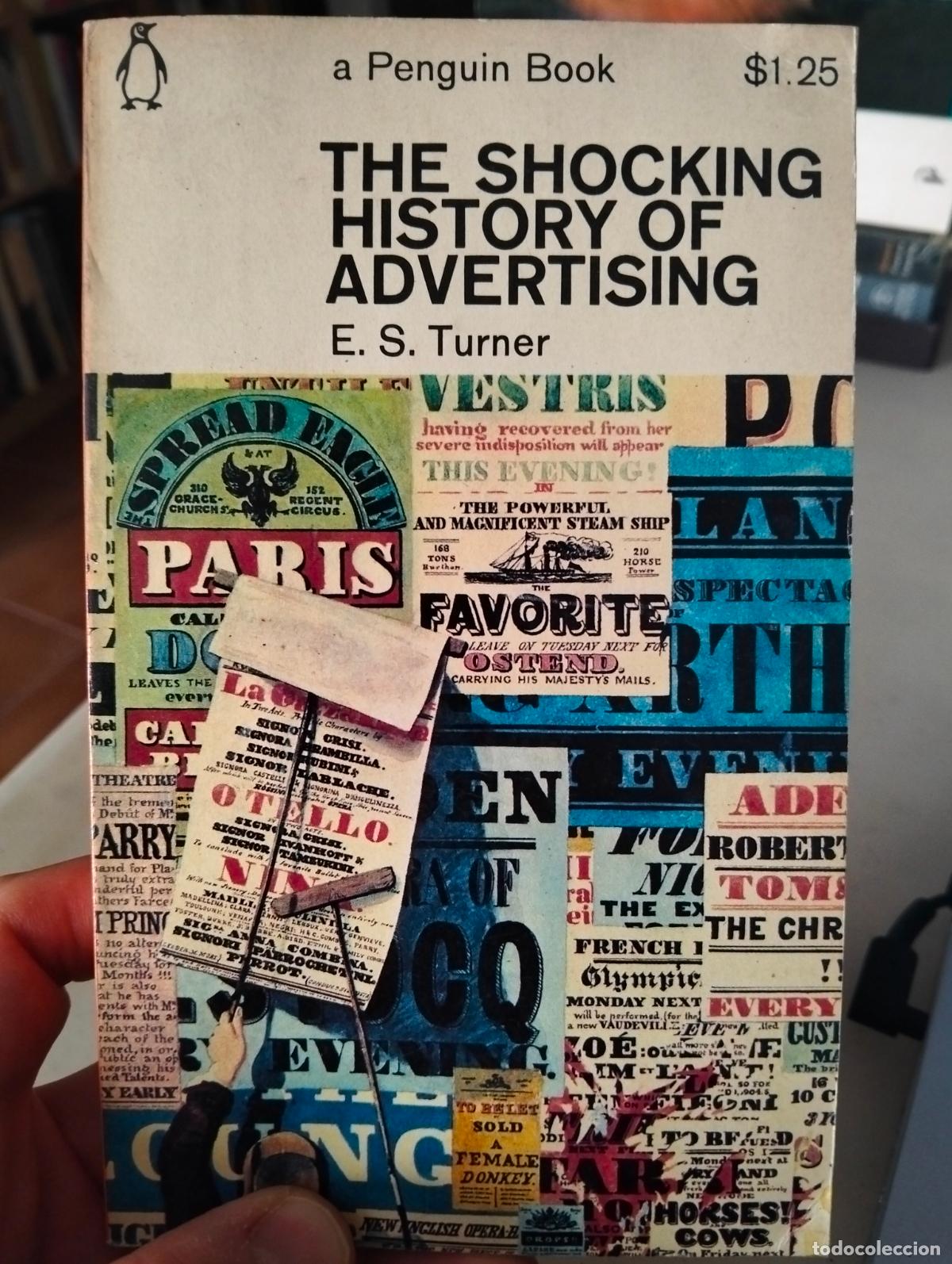 Libros de segunda mano: Ensayo. Publicidad. The Shocking History of Advertising, E.S. Turner, 1954 VISITA MI CATALOGO