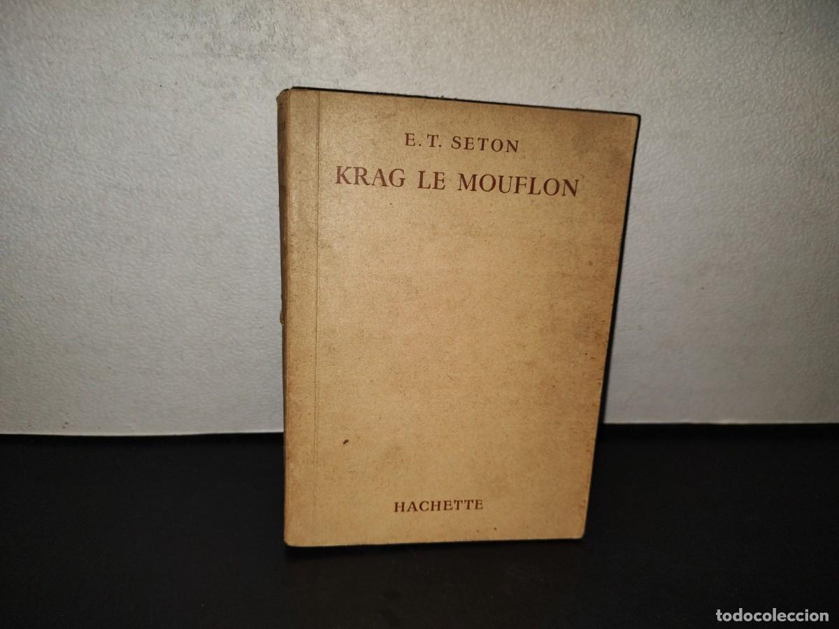 Libros de segunda mano: 201- Krag Le Mouflon - E. T. Seton - Hachette, 1954