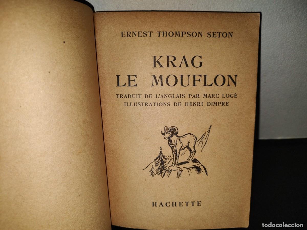Libros de segunda mano: 201- Krag Le Mouflon - E. T. Seton - Hachette, 1954 - Foto 4