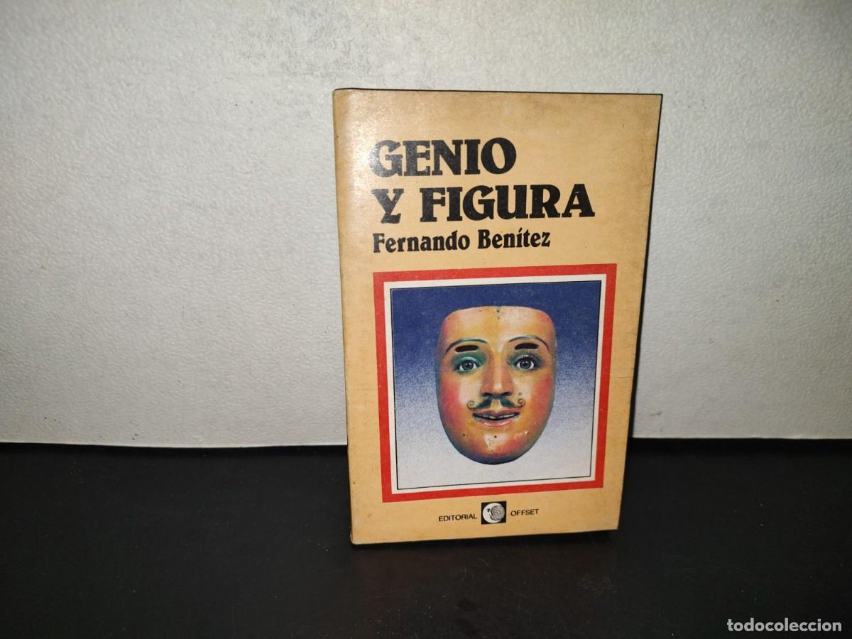 Libros de segunda mano: 201- Genio Y Figura - Fernando Ben&iacute;tez. Colecci&oacute;n Testimonio, Editorial Offset, 1982