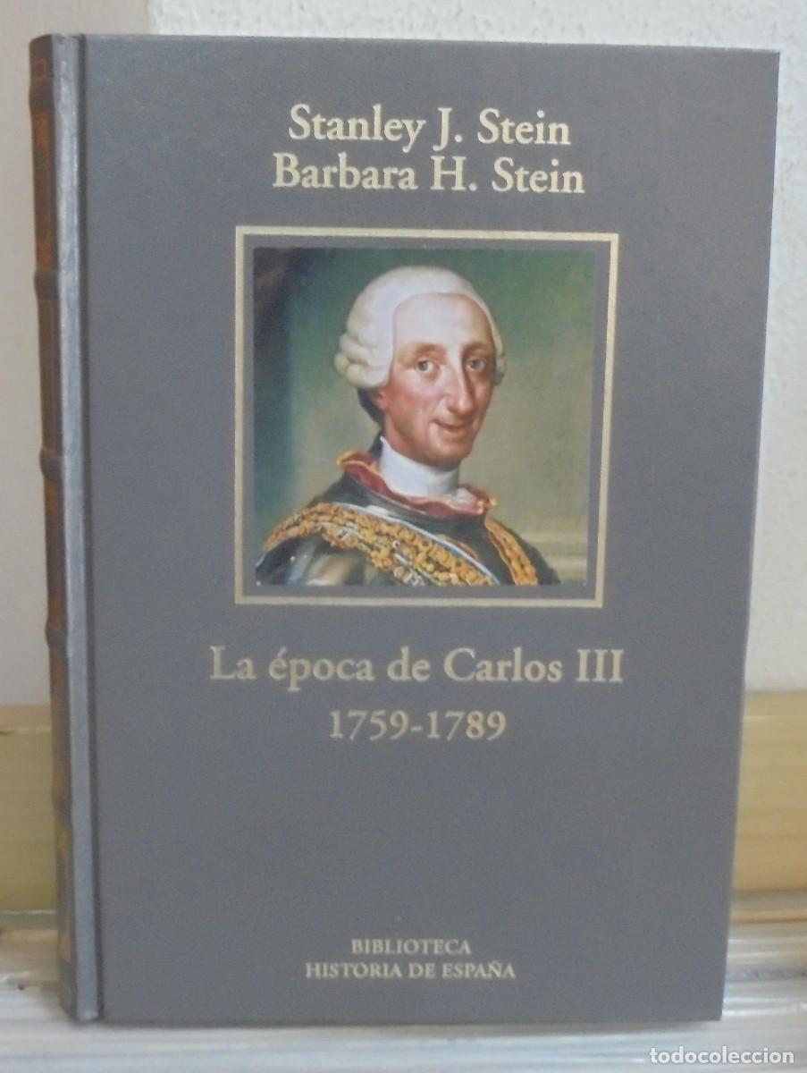 Libros de segunda mano: La &eacute;poca de Carlos III, 1759 - 1789. Stanley J. Stein, Barbara H. Stein