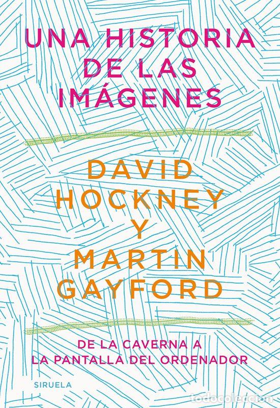 Libros de segunda mano: Una historia de las im&aacute;genes. - Hockney, David.