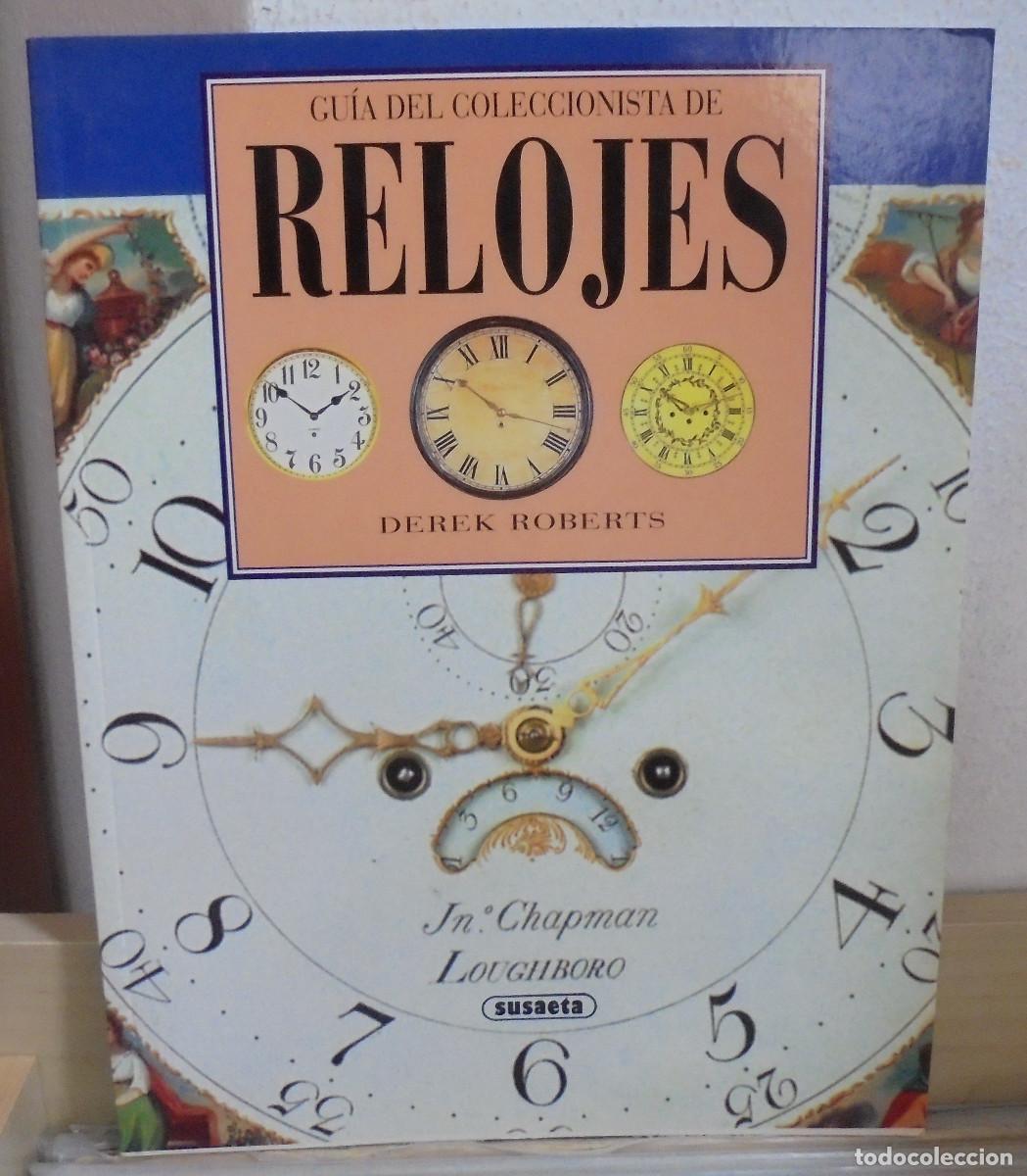 Libros de segunda mano: Gu&iacute;a del coleccionista de relojes. Derek Roberts
