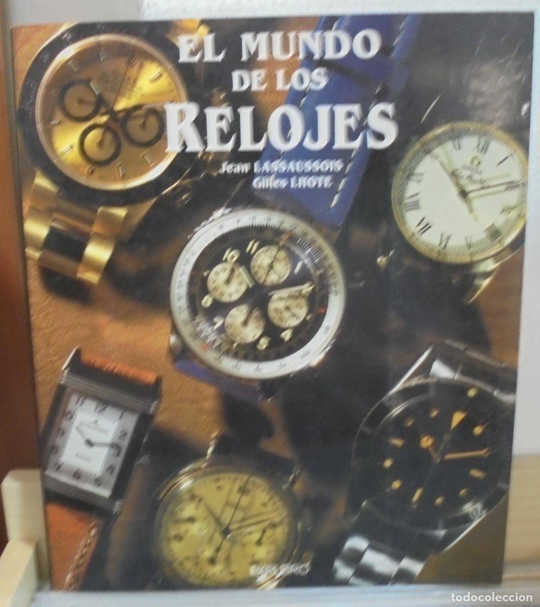 Libros de segunda mano: El mundo de los relojes. Jean Lasaussois, Gilles Lhote