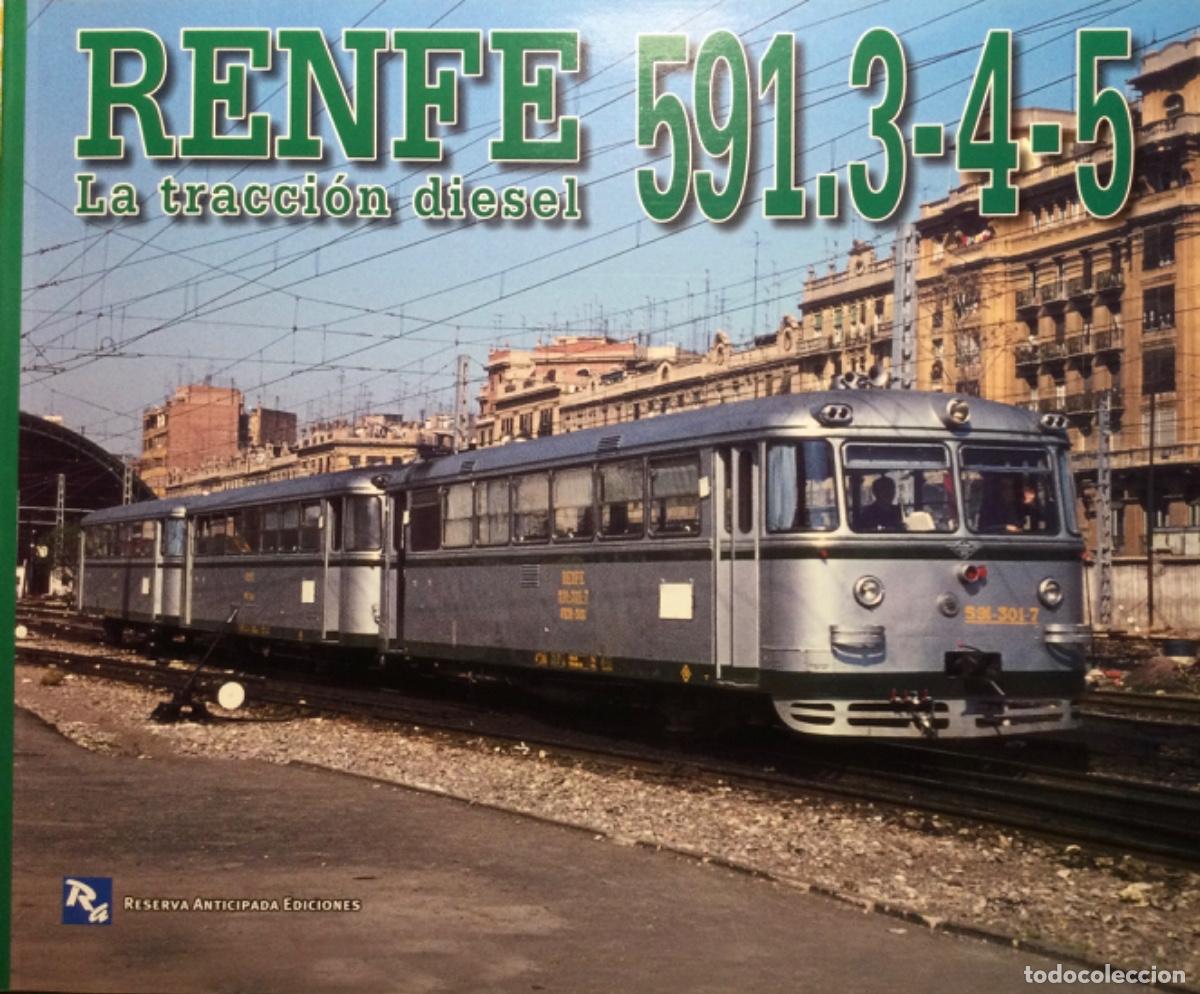 Libros de segunda mano: RENFE LA TRACCI&Oacute;N DI&Eacute;SEL 591.3-4-5 FERROB&Uacute;S