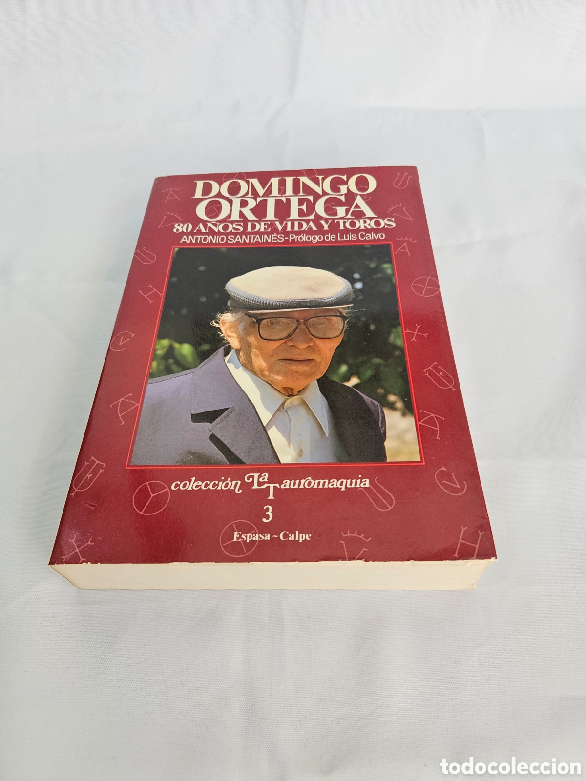 Libros de segunda mano: DOMINGO ORTEGA. 80 A&Ntilde;OS DE VIDA Y TOROS. ANTONIO SANTAINES. LUIS CALVO. COLECCION LA TAUROMAQUIA. 3