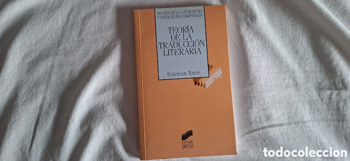 Libros de segunda mano: TEORIA DE LA TRADUCCI&Oacute;N LITERARIA.Esteban Torre