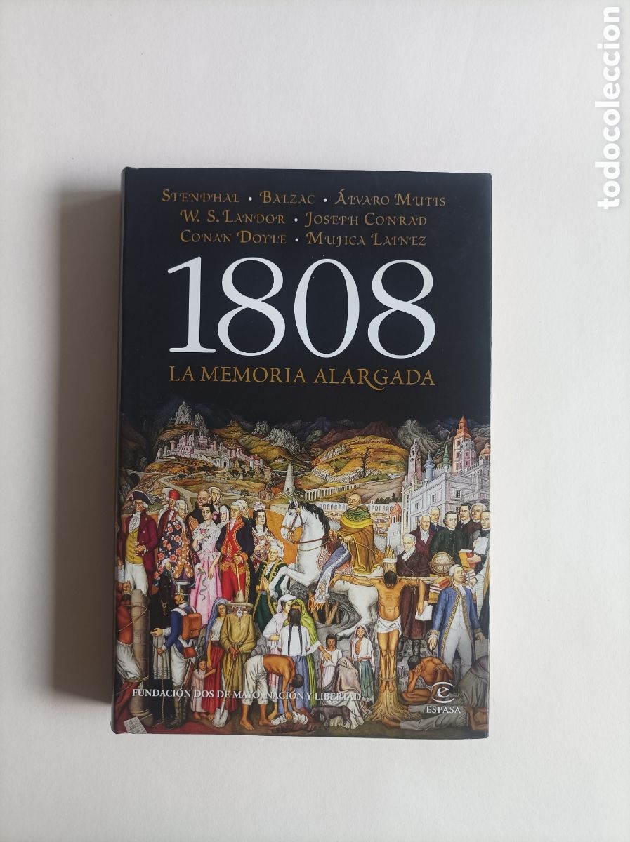 Libros de segunda mano: 1808 LA MEMORIA ALARGADA . RECUERDO Y FICCI&Oacute;N DE LA &Eacute;POCA NAPOLE&Oacute;NICA