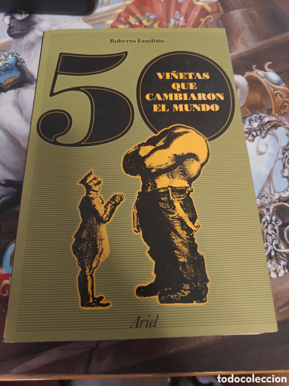 Libros de segunda mano: 50 VI&Ntilde;ETAS QUE CAMBIARON EL MUNDO &ndash; Roberto Fandi&ntilde;o P&eacute;rez &ndash; Ariel 2016 &ndash; Historia y humor gr&aacute;fico
