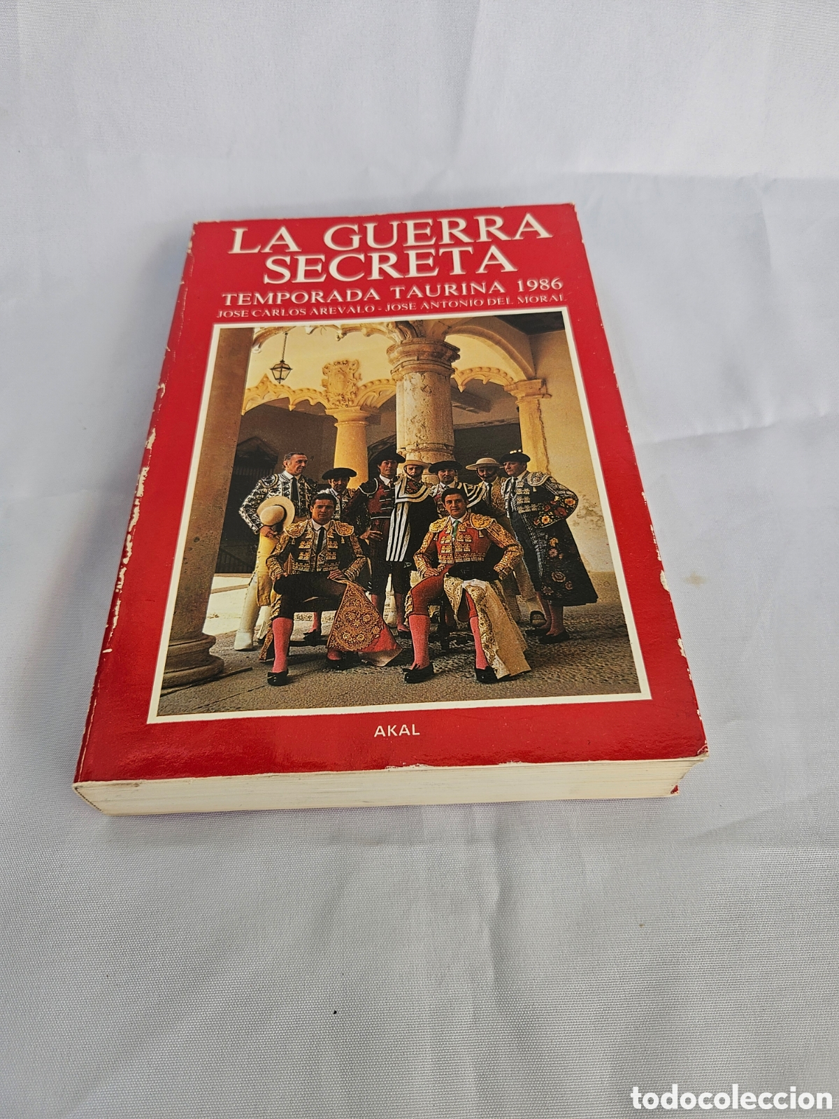 Libros de segunda mano: LA GUERRA SECRETA. TEMPORADA TAURINA 1986. JOSE CARLOS AREVALO. JOSE ANTONIO DEL MORAL
