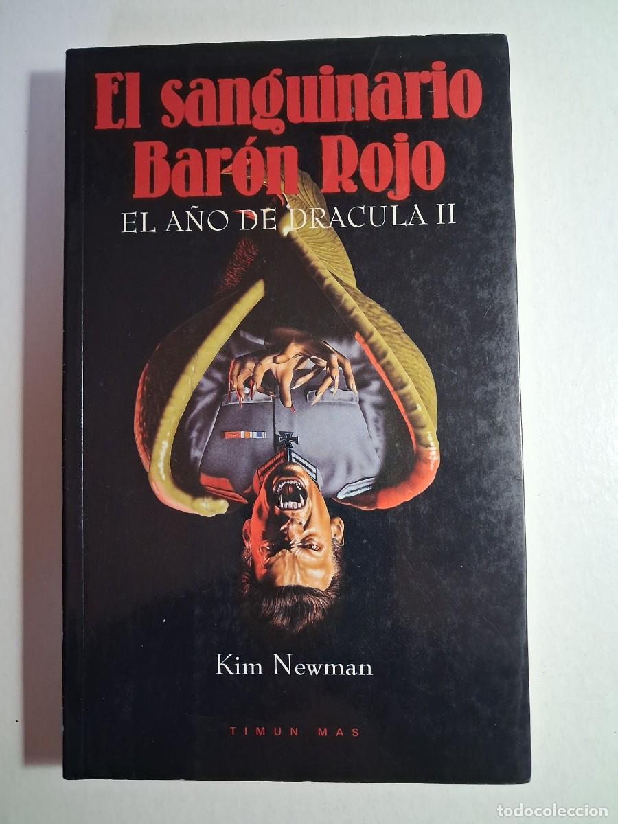 Libros de segunda mano: el sanguinario bar&oacute;n rojo. el a&ntilde;os de dr&aacute;cula II. kim newman. timun mas. r&uacute;stica 366 p&agrave;g (seminuevo)
