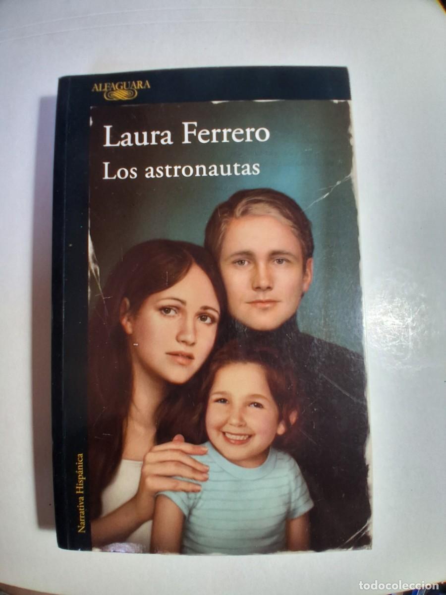 Livres d'occasion: los astronautas. laura ferrero. alfaguara 2023. r&uacute;stica 341 p&aacute;g (seminuevo)