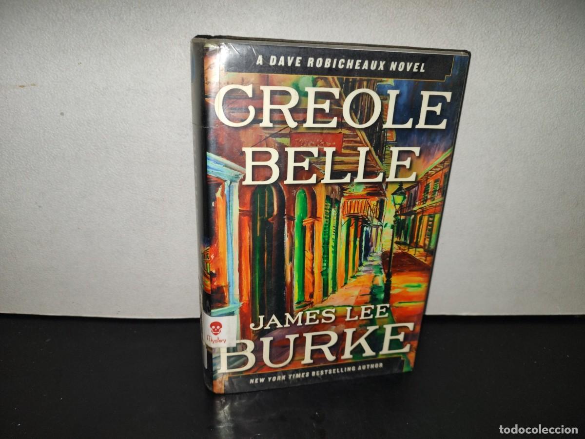 Libros de segunda mano: 201- Creole Belle. A Dave Robicheaux Novel -James Lee Burke. First Simon & Schuster Edition 2012