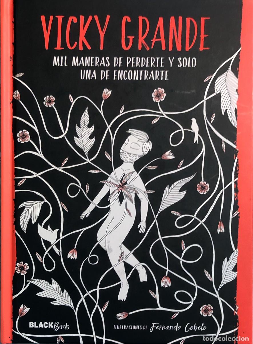 Libros de segunda mano: MIL MANERAS DE PERDERTE Y SOLO UNA DE ENCONTRARTE / VICKY GRANDE. PENGUIN RANDOM HOUSE, 2017.