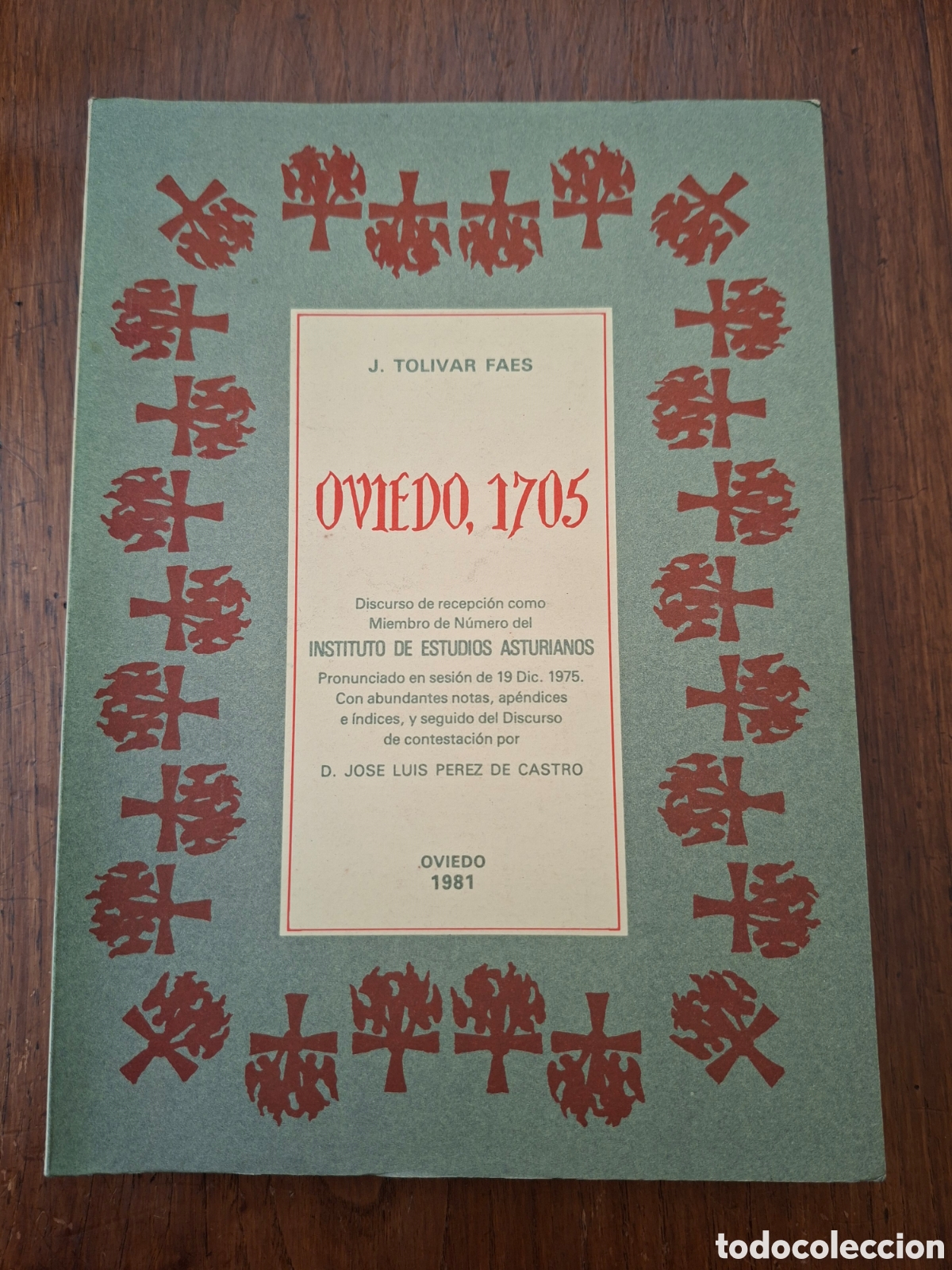 Libros de segunda mano: Oviedo, 1705 por Jos&eacute; Ram&oacute;n Tolivar Faes del Instituto de Estudios Asturianos en Oviedo 1981