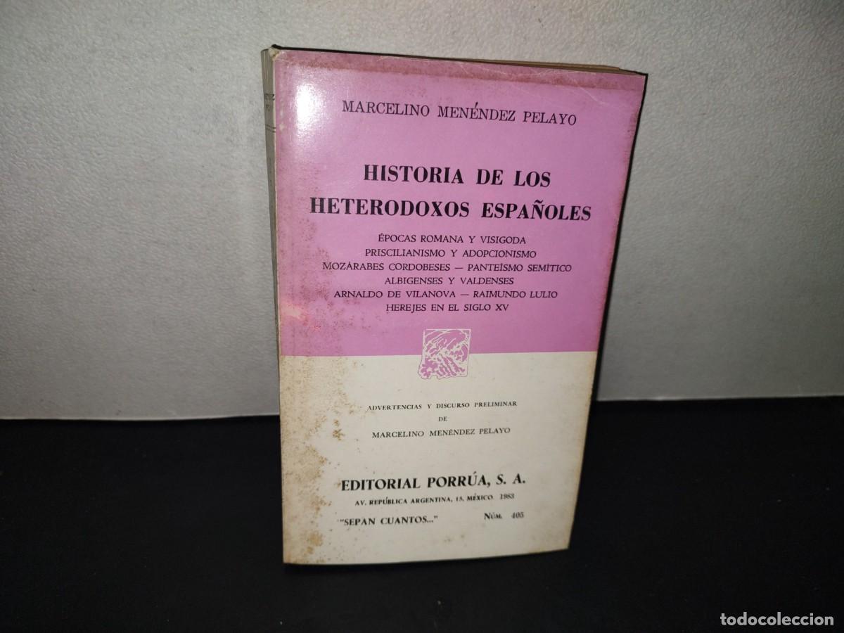 Libros de segunda mano: 201- Historia De Los Heterodoxos Espa&ntilde;oles - Marcelino Men&eacute;ndez Pelayo - Porr&uacute;a 1983